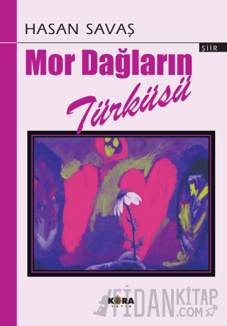 Mor Dağların Türküsü Hasan Savaş