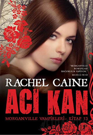 Morganville Vampirleri Kitap 13: Acı Kan Rachel Caine
