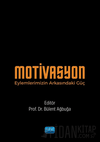 Motivasyon - Eylemlerimizin Arkasındaki Güç
