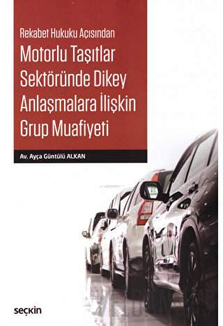 Motorlu Taşıtlar Sektöründe Dikey Anlaşmalara İlişkin Grup Muafiyeti