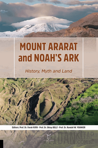 Mount Ararat and Noah’s Ark History, Myth and Land