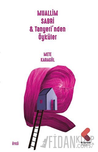 Muallim Sabri & Tanyeri’nden Öyküler