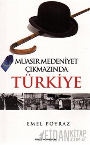 Muasır Medeniyet Çıkmazında Türkiye