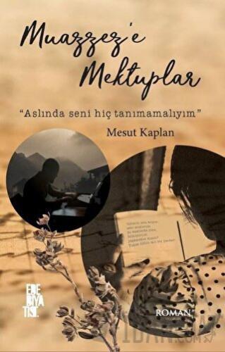 Muazzez’e Mektuplar Mesut Kaplan