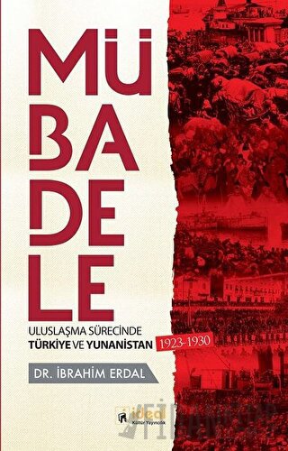 Mübadele - Uluslaşma Sürecinde Türkiye ve Yunanistan 1923-1930