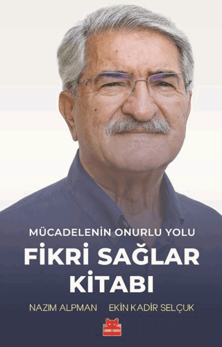 Mücadelenin Onurlu Yolu - Fikri Sağlar Kitabı