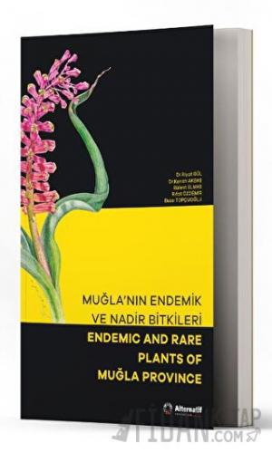 Muğla'nın Endemik ve Nadir Bitkileri - Endemic and Rare Plants of Muğla Province