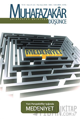 Muhafazakar Düşünce Dergisi Sayı: 21-22 Yıl: 6 Yaz-Güz 2009