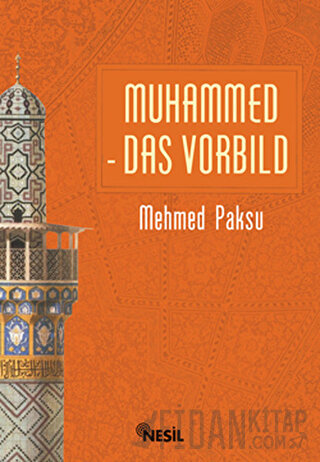 Muhammed Das Vorbild Mehmed Paksu