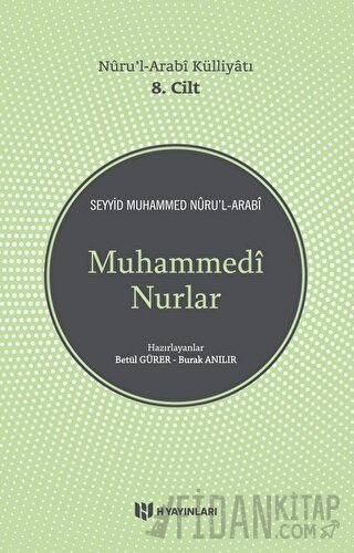 Muhammedi Nurlar - Nuru'l-Arabi Külliyatı Seyyid Muhammed Nuru’l-Arabi