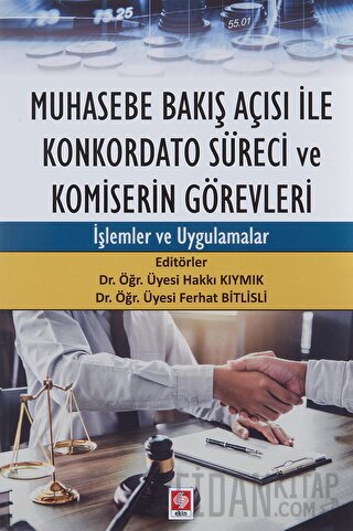 Muhasebe Bakış Açısı İle Konkordato Süreci ve Komiserin Görevleri