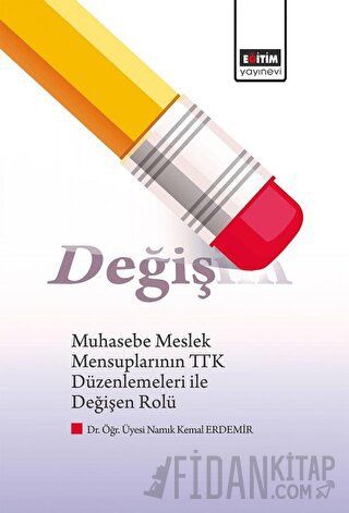 Muhasebe Meslek Mensuplarının TTK Düzenlemeleri ile Değişen Rolü Namık