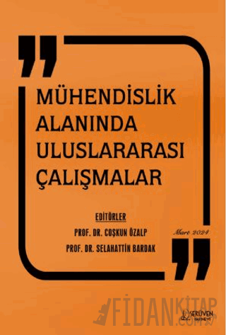 Mühendislik Alanında Uluslararası Çalışmalar Coşkun Özalp