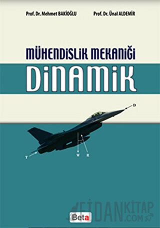 Mühendislik Mekaniği Dinamik Mehmet Bakioğlu