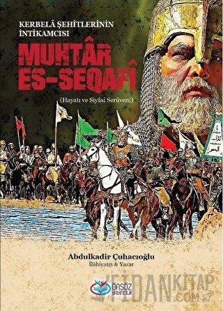 Muhtar Es-Seqafi - Kerbela Şehitlerinin İntikamcısı