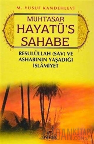 Muhtasar Hayatü's Sahabe (Ciltli, Şamua) Muhammed Yusuf Kandehlevi