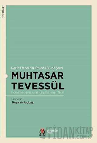 Muhtasar Tevessül - Necib Efendi’nin Kaside-i Bürde Şerhi