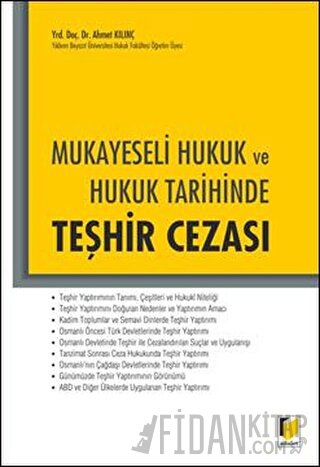 Mukayeseli Hukuk ve Hukuk Tarihinde Teşhir Cezası Ahmet Kılınç