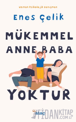 Mükemmel Anne Baba Yoktur