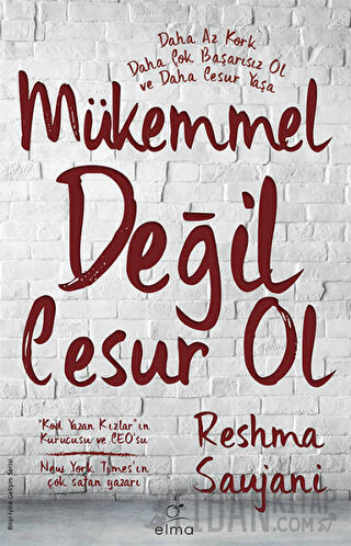 Mükemmel Değil Cesur Ol