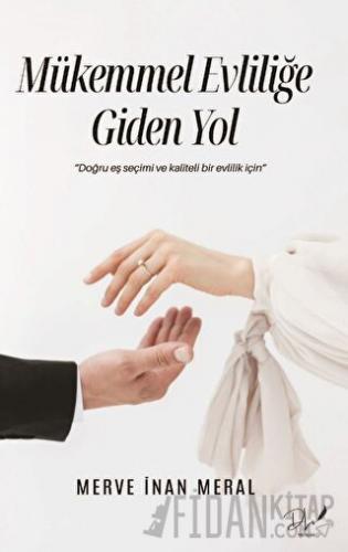 Mükemmel Evliliğe Giden Yol Merve İnan Meral
