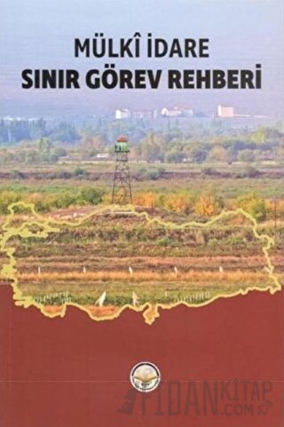 Mülki İdare Sınır Görev Rehberi