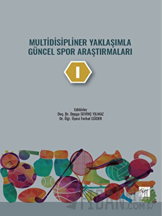 Multidisipliner Yaklaşımla Güncel Spor Araştırmaları - 1