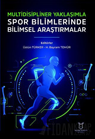 Multidisipliner Yaklaşımla Spor Bilimlerinde Bilimsel Araştırmalar