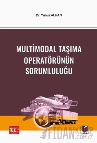 Multimodal Taşıma Operatörünün Sorumluluğu