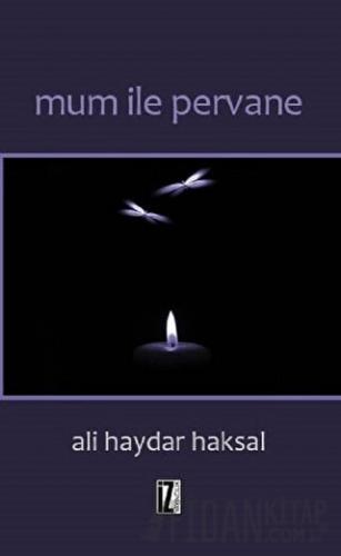 Mum İle Pervane Ali Haydar Haksal