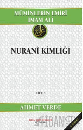 Müminlerin Emiri İmam Ali Nurani Kimliği