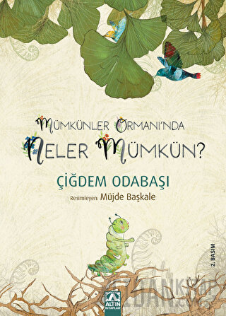 Mümkünler Ormanı’nda Neler Mümkün Çiğdem Odabaşı