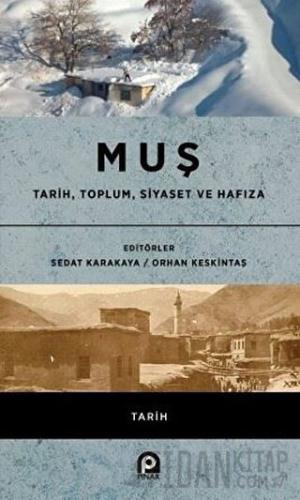 Muş / Tarih, Toplum, Siyaset ve Hafıza