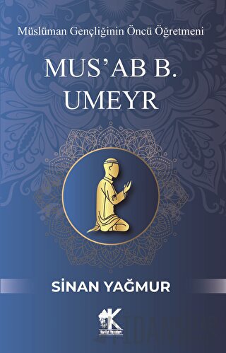Mus'ab B. Umeyr Sinan Yağmur