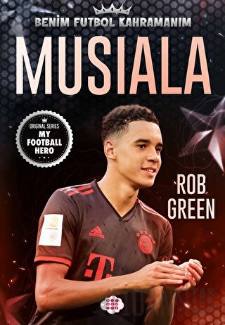 Musiala - Benim Futbol Kahramanım Rob Green
