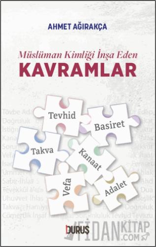 Müslüman Kimliği İnşa Eden Kavramlar Ahmet Ağırakça