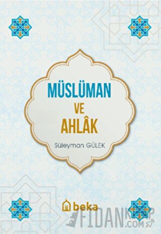 Müslüman ve Ahlak Süleyman Gülek