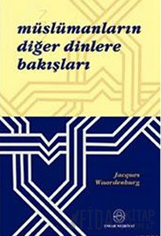 Müslümanların Diğer Dinlere Bakışları (Ciltli)