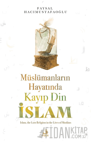 Müslümanların Hayatında Kayıp Din İslam