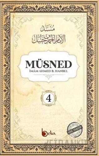 Müsned (4. Cilt - Arapça Metinli) (Ciltli)