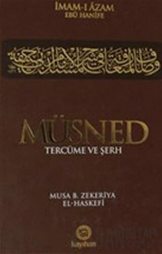 Müsned - Tercüme ve Şerh 1.Cilt (Ciltli) Musa B. Zekeriya El Haskefi