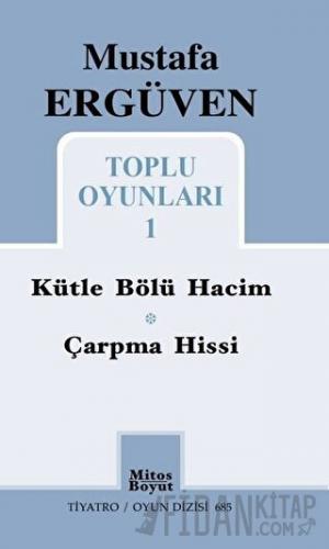 Mustafa Ergüven Toplu Oyunları - 1 Mustafa Ergüven