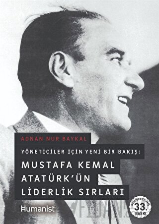 Mustafa Kemal Atatürk’ün Liderlik Sırları (Ciltli) Adnan Nur Baykal