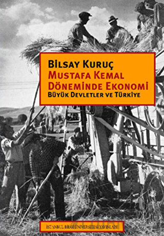 Mustafa Kemal Döneminde Ekonomi Bilsay Kuruç