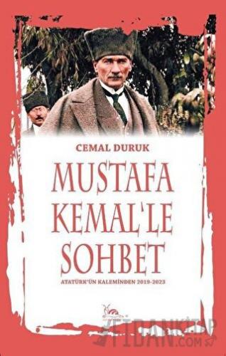 Mustafa Kemal'le Sohbet Cemal Duruk