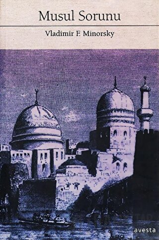 Musul Sorunu Vladimir Feodoroviç Minorsky