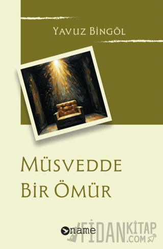 Müsvedde Bir Ömür