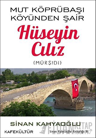 Mut Köprübaşı Köyünden Şair Hüseyin Cılız Sinan Kahyaoğlu