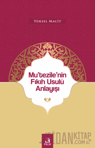 Mu'tezile'nin Fıkıh Usulü Anlayışı