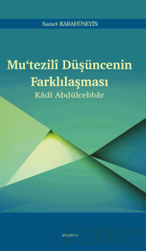 Mutezilî Düşüncenin Farklılaşması Samet Karahüseyin